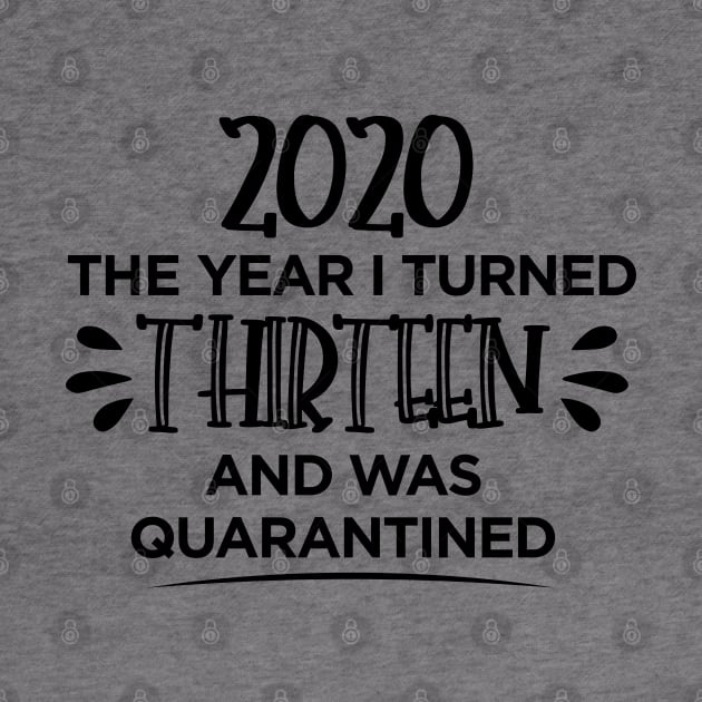 13th Birthday Quarantined 2020 T-shirt by SrboShop